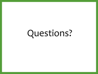 Questions?
 