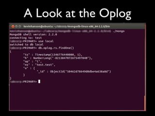 A Look at the Oplog
 