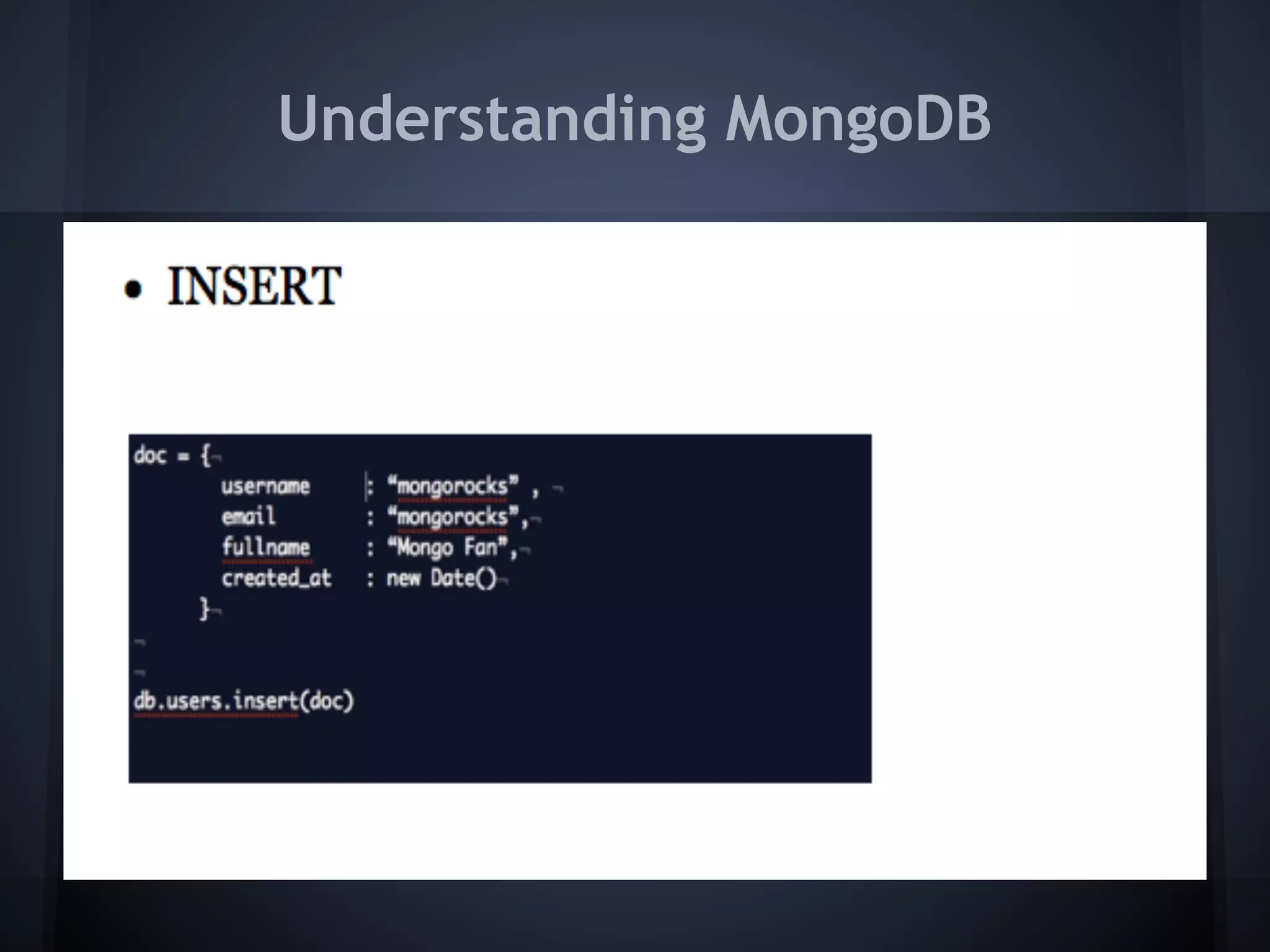 Understanding MongoDB
 