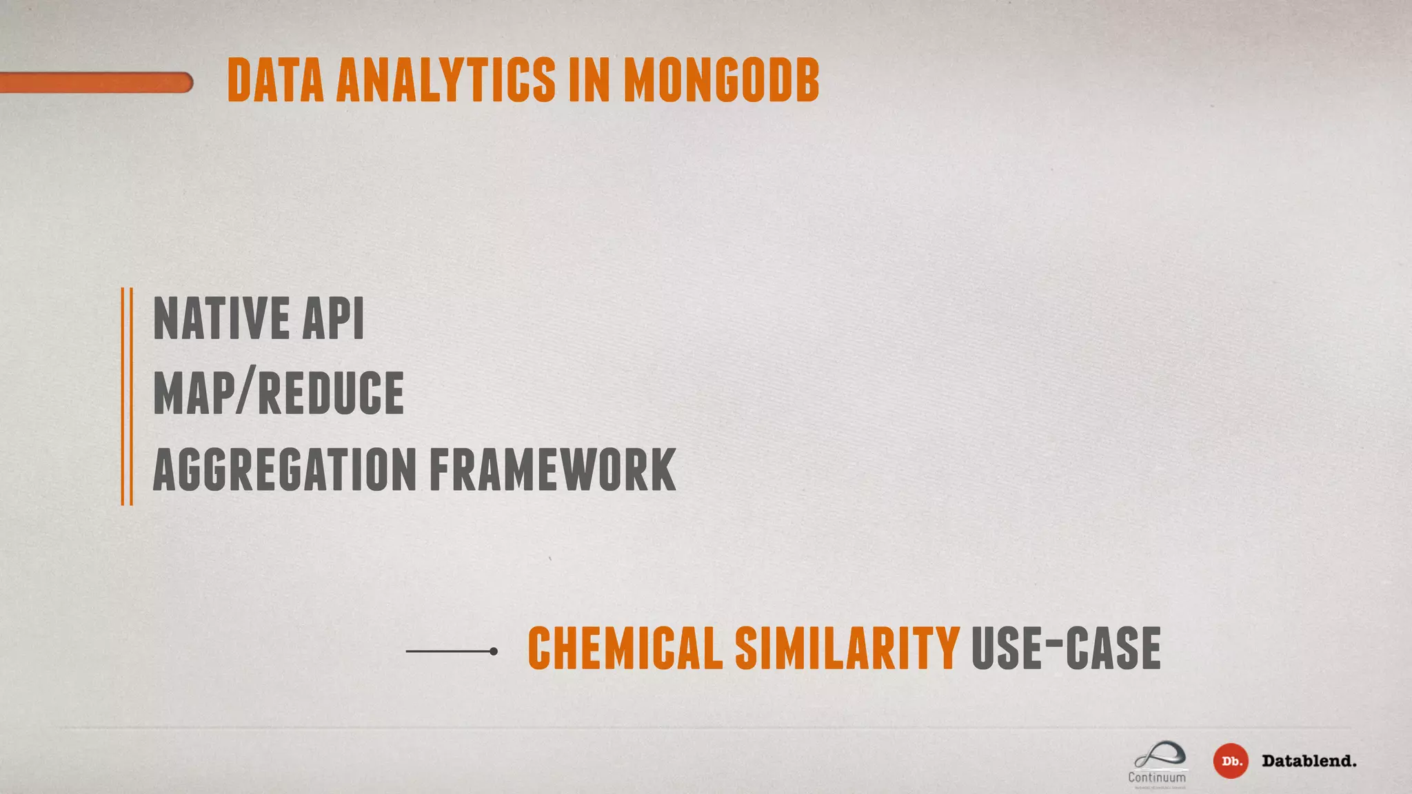 dataanalyticsinmongodb chemicalsimilarityuse-case nativeapi aggregationframework map/reduce 