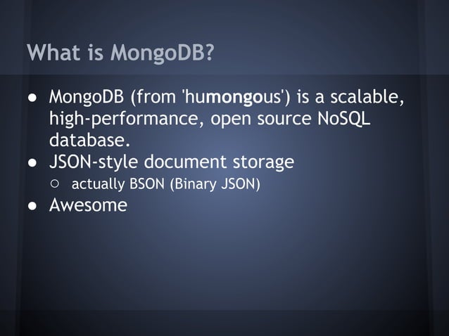 MongoDB NoSQL and all of its awesomeness | PPT