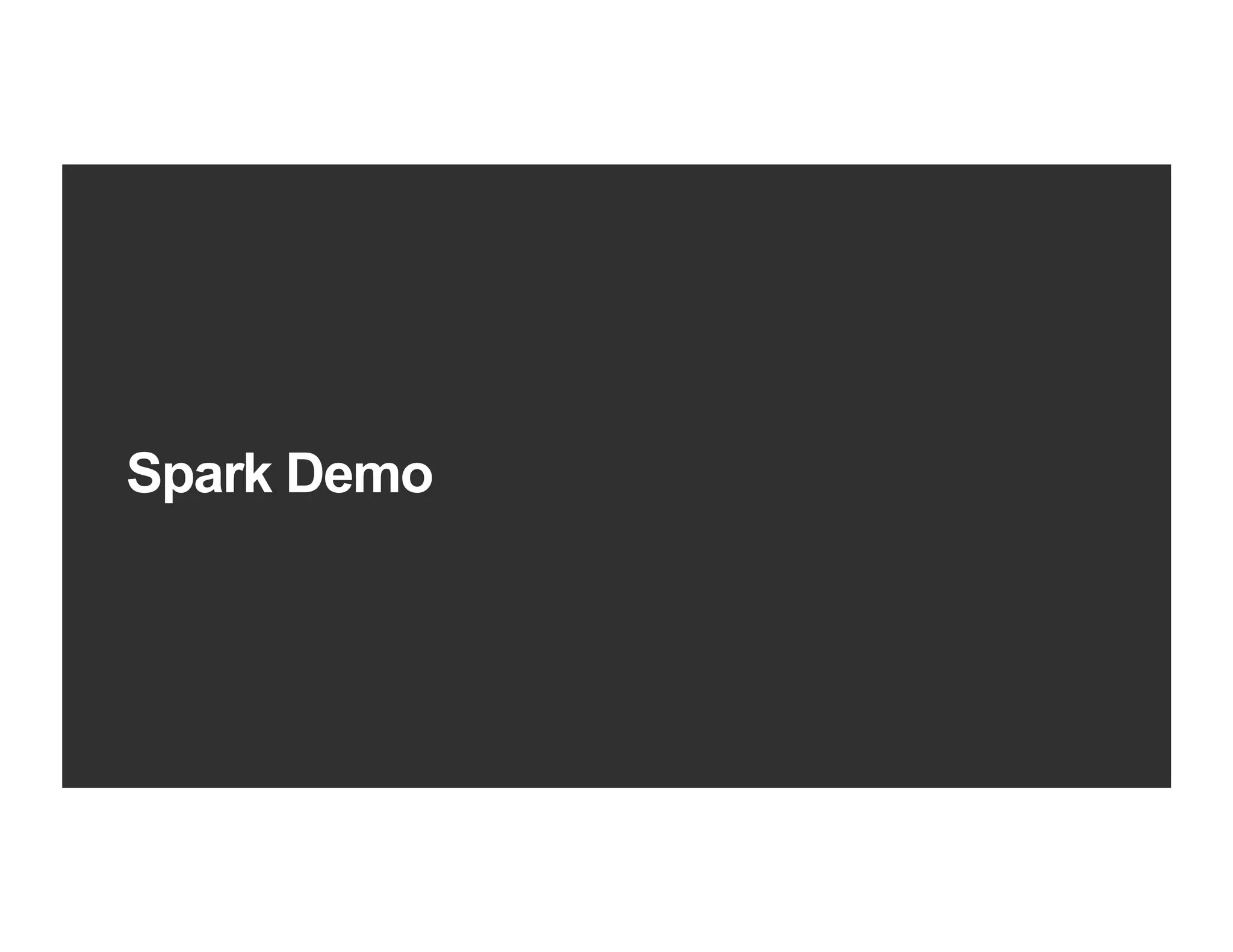 Spark Demo
 