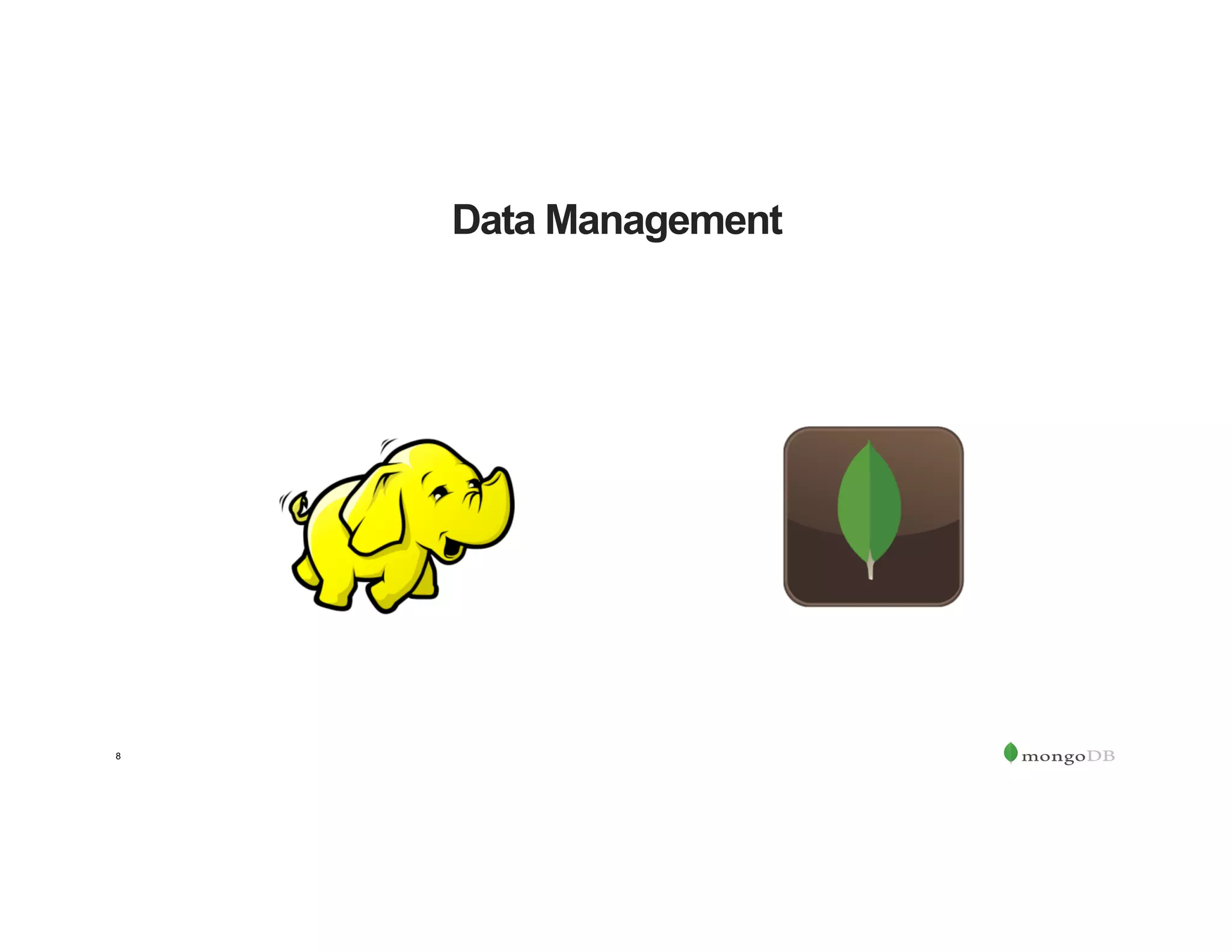 8
Data Management
 