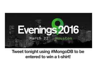 Tweet tonight using #MongoDB to be
entered to win a t-shirt!
 
