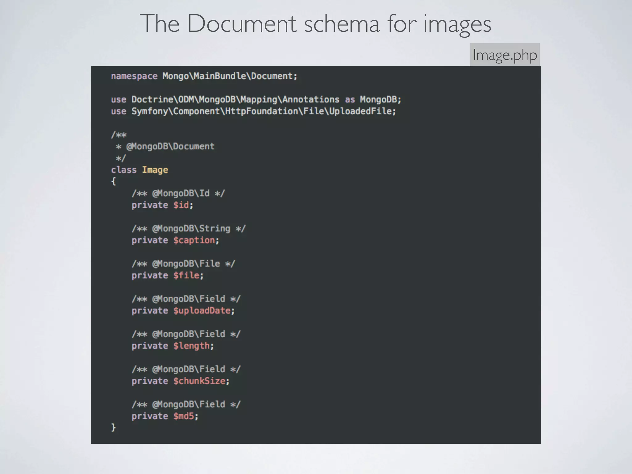 The Document schema for images
                            Image.php
 