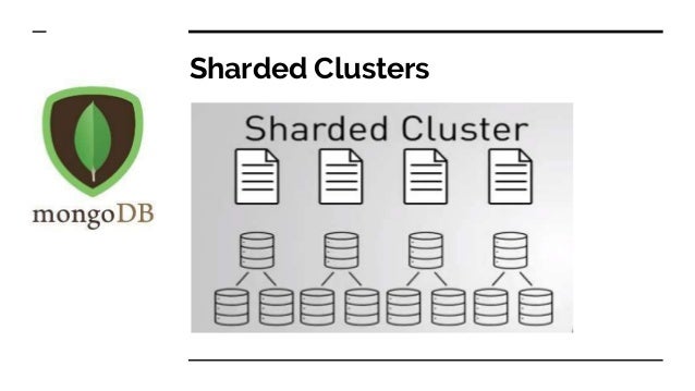 Mongo db cluster administration and Shredded Databases