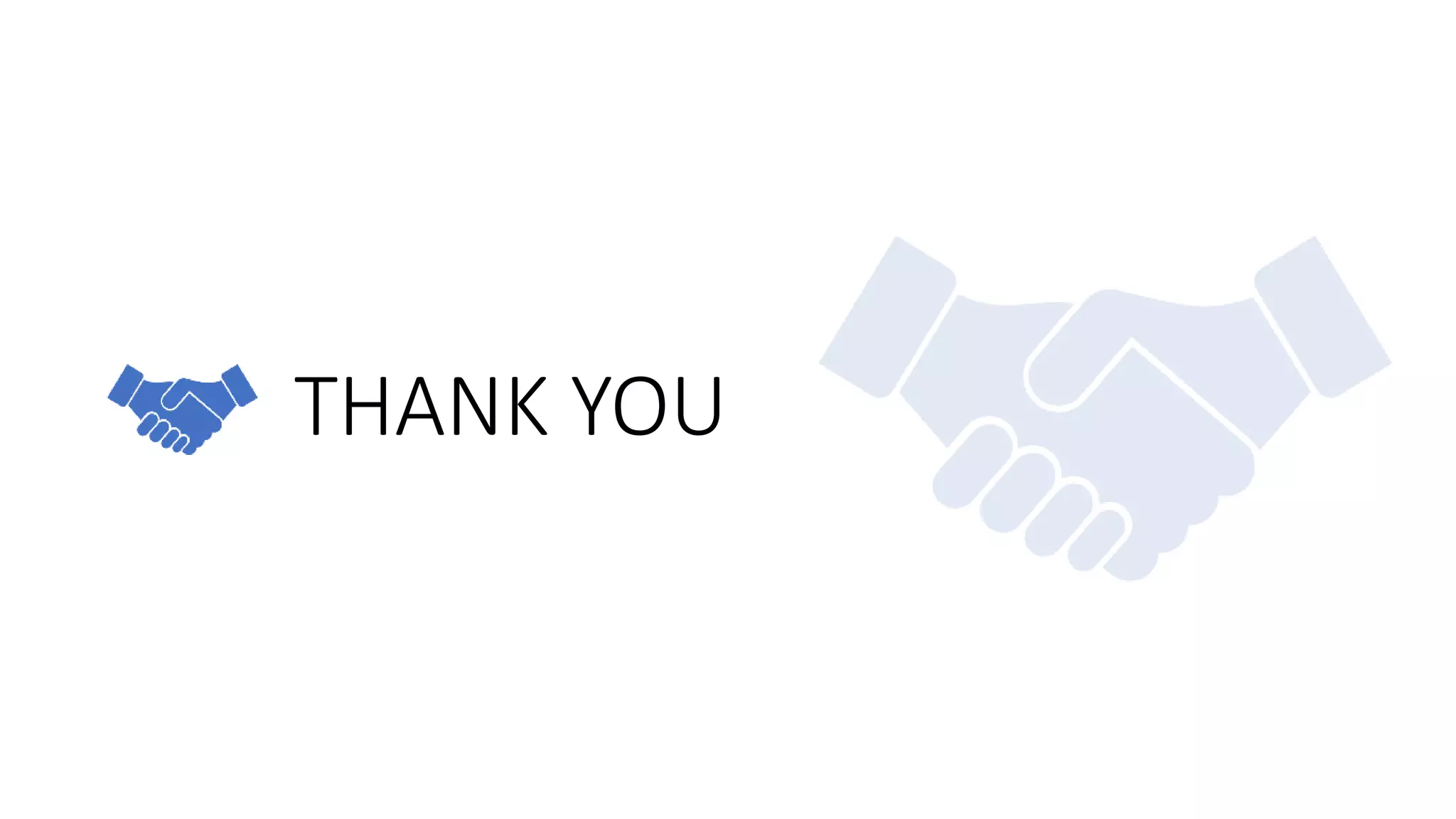 THANK YOU
 