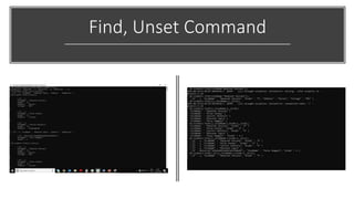 Find, Unset Command
 