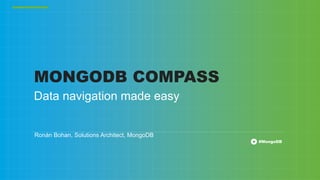 Webinar: MongoDB Compass - Data navigation made easy | PPTX
