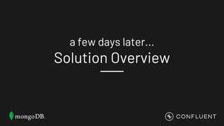 a few days later...
Solution Overview
 