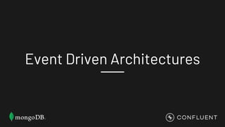 Event Driven Architectures
 