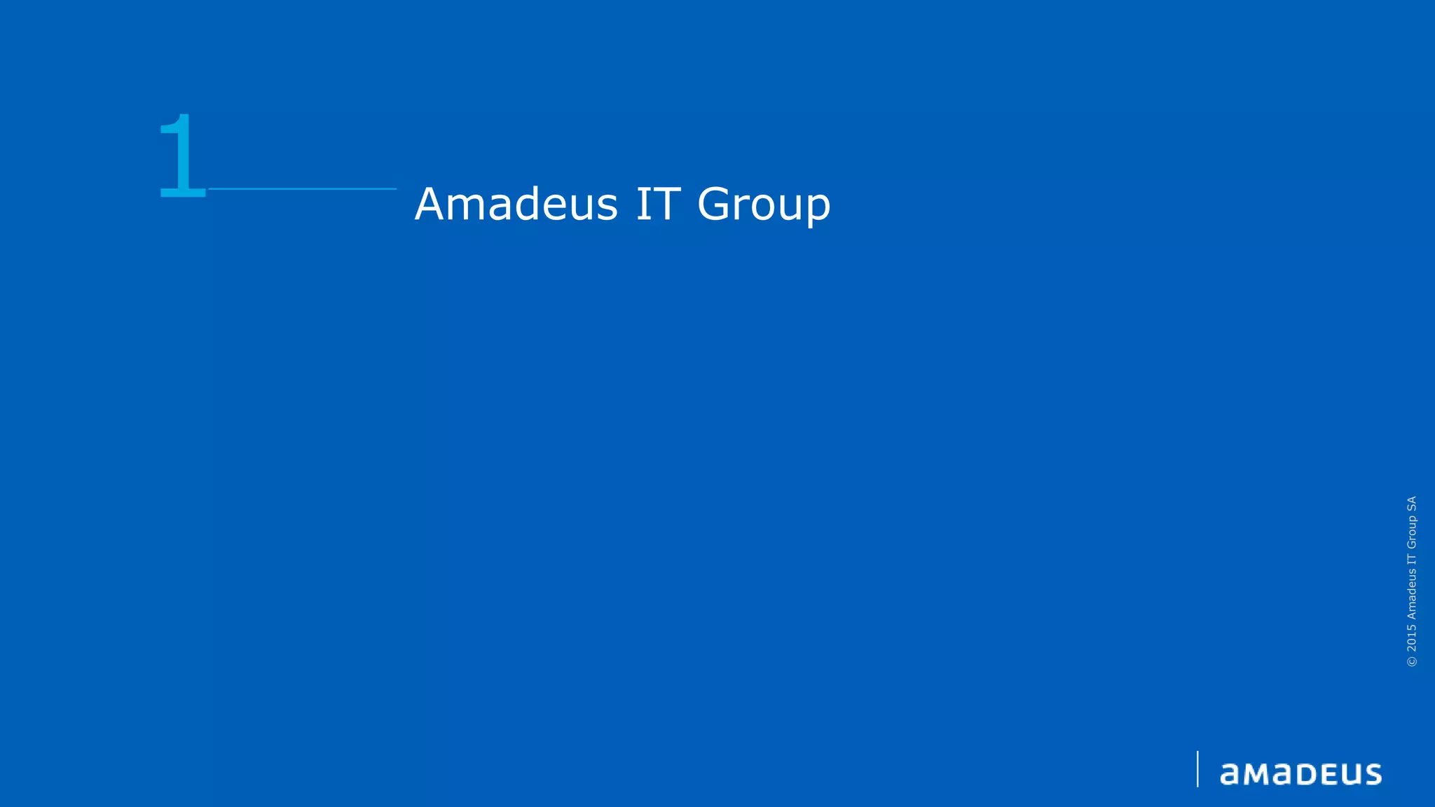 Amadeus IT Group
1
©2015AmadeusITGroupSA
 