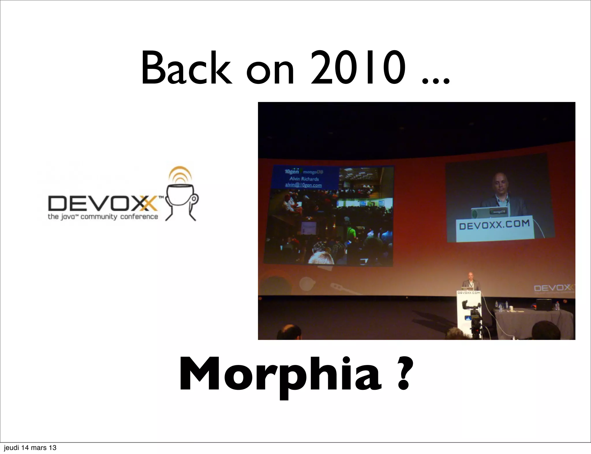 Back on 2010 ... Morphia ? jeudi 14 mars 13 
