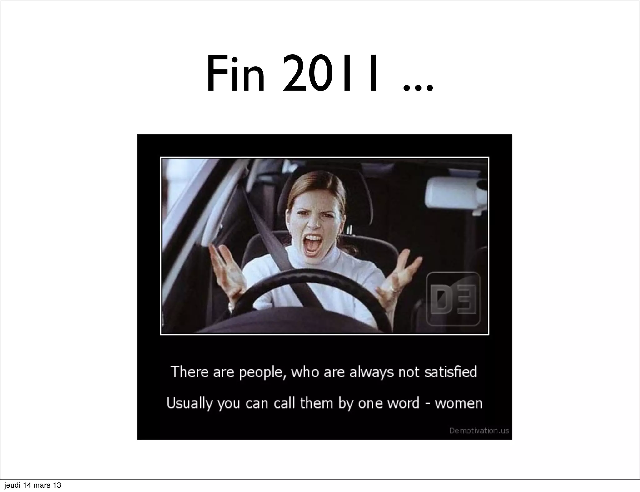 Fin 2011 ... jeudi 14 mars 13 