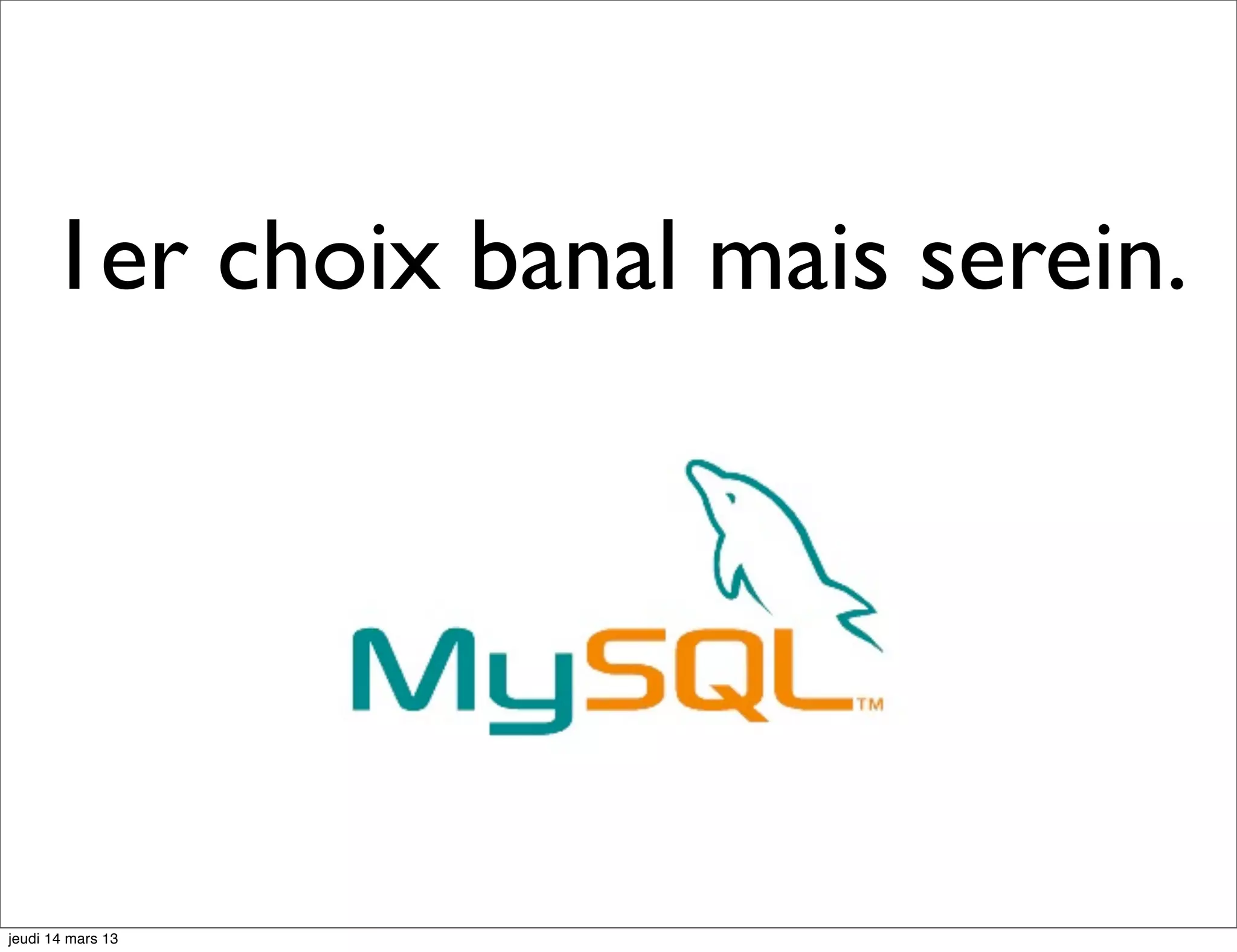 1er choix banal mais serein. jeudi 14 mars 13 