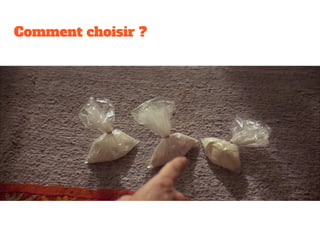 Comment choisir ?
 