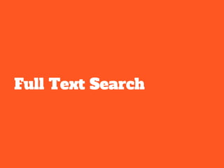 Full Text Search
 