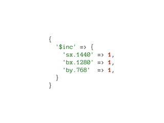 {
    '$inc' => {
      'sx.1440' => 1,
      'bx.1280' => 1,
      'by.768' => 1,
    }
}
 