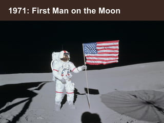 5
1971: First Man on the Moon
 