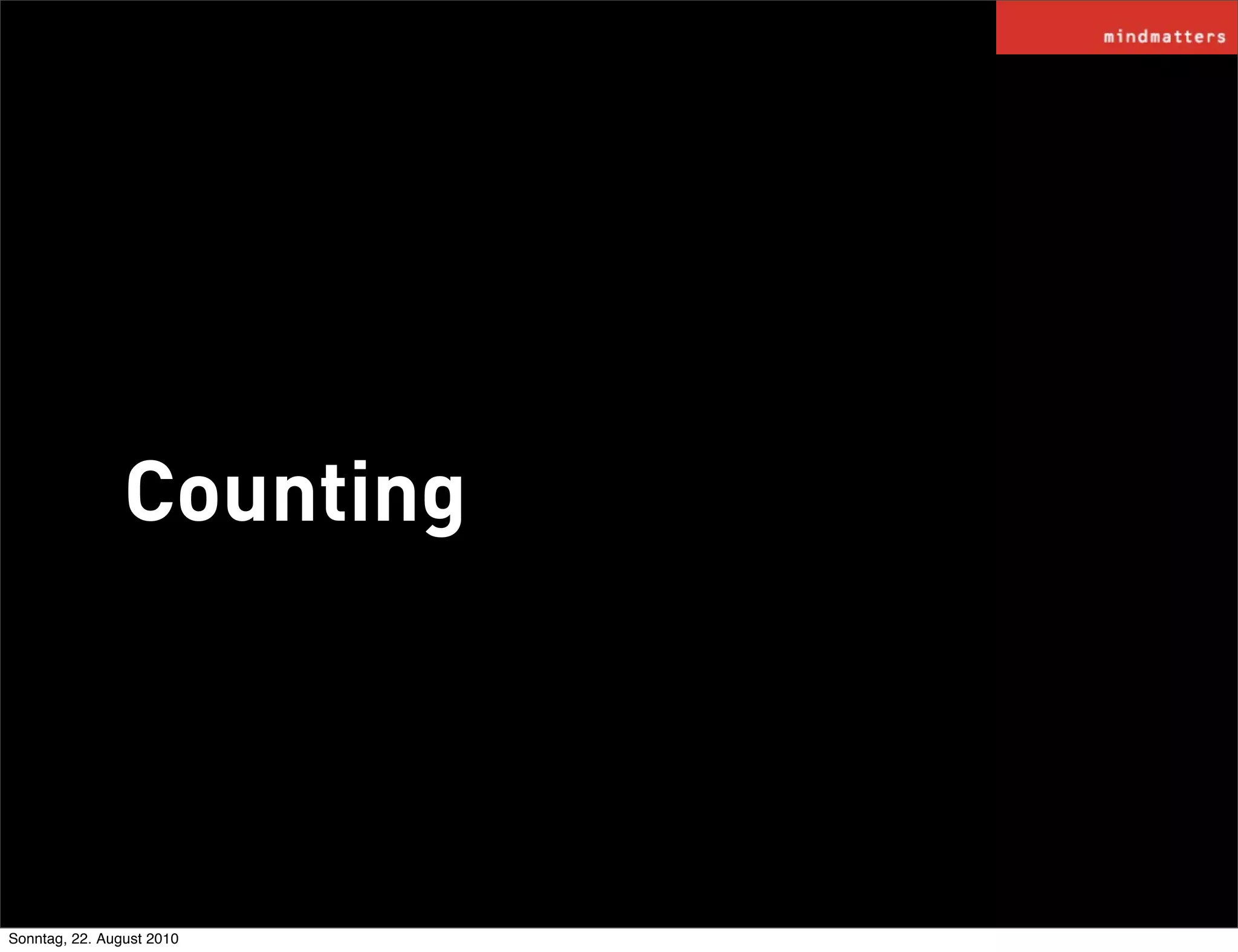 Counting




Sonntag, 22. August 2010
 