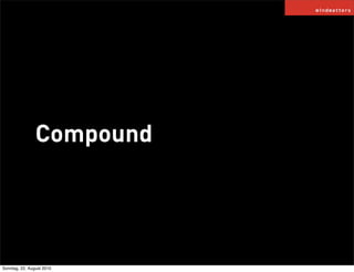 Compound




Sonntag, 22. August 2010
 