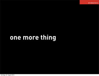 one more thing




Sonntag, 22. August 2010
 