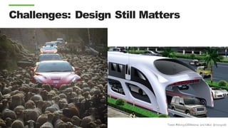 Tweet #MongoDBWebinar and follow @mongodb
Challenges: Design Still Matters
 