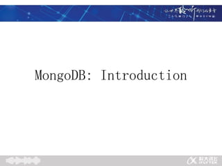 MongoDB: Introduction
 