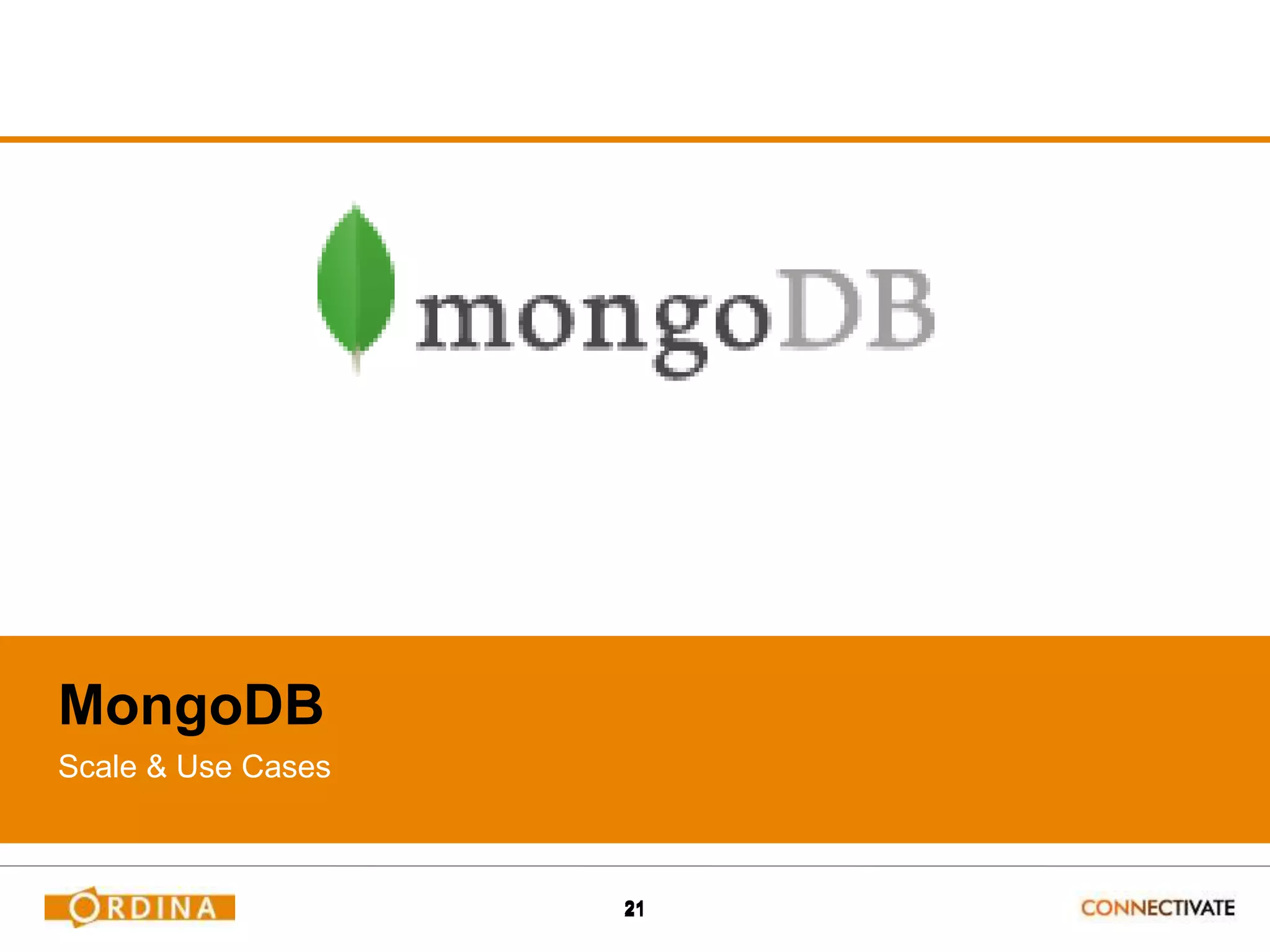 2121
MongoDB
Scale & Use Cases
 