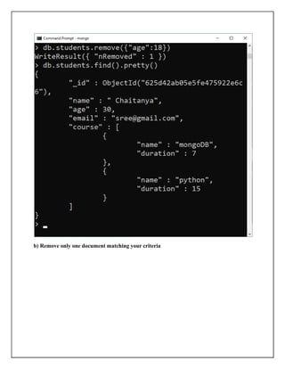 b) Remove only one document matching your criteria
 