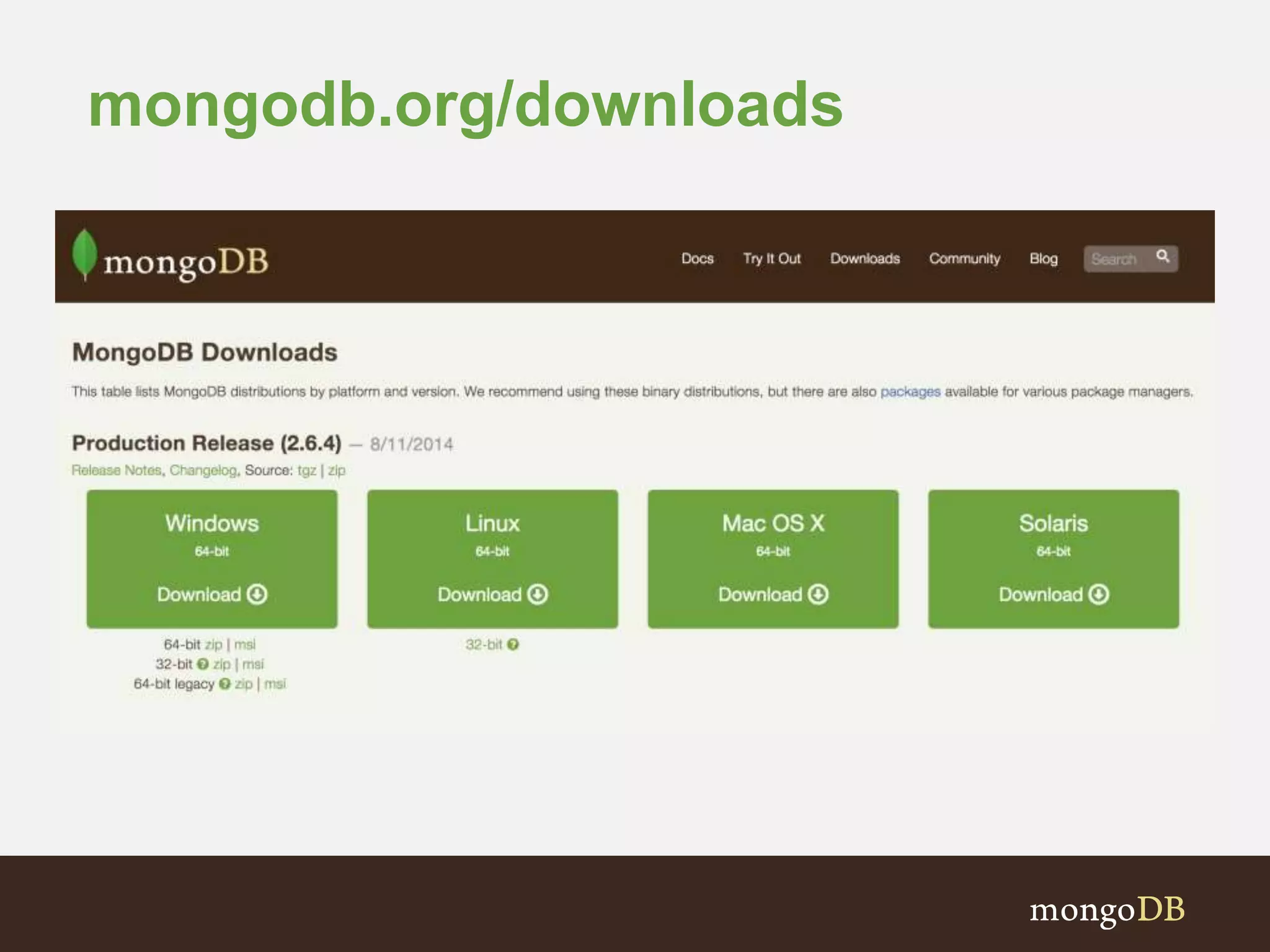 mongodb.org/downloads 
 