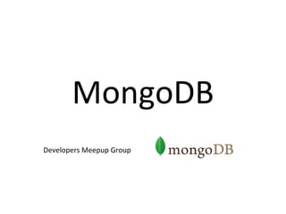 MongoDB
Tech Gupshup
 