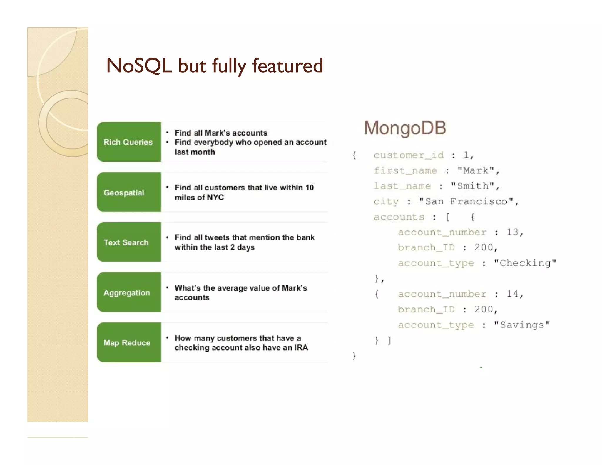 NoSQL but fully featuredNoSQL but fully featured 