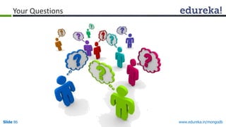 www.edureka.in/mongodbSlide 86
Your Questions
 