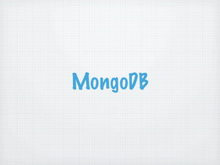 MongoDB
 