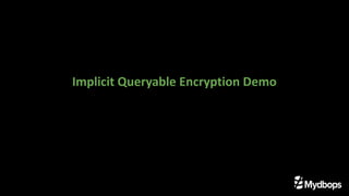 Implicit Queryable Encryption Demo
 