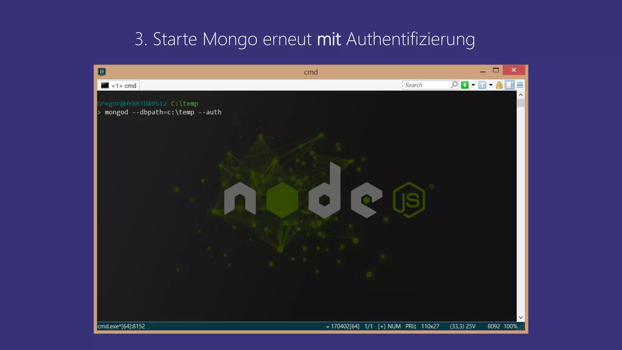 3. Starte Mongo erneut mit Authentifizierung
 