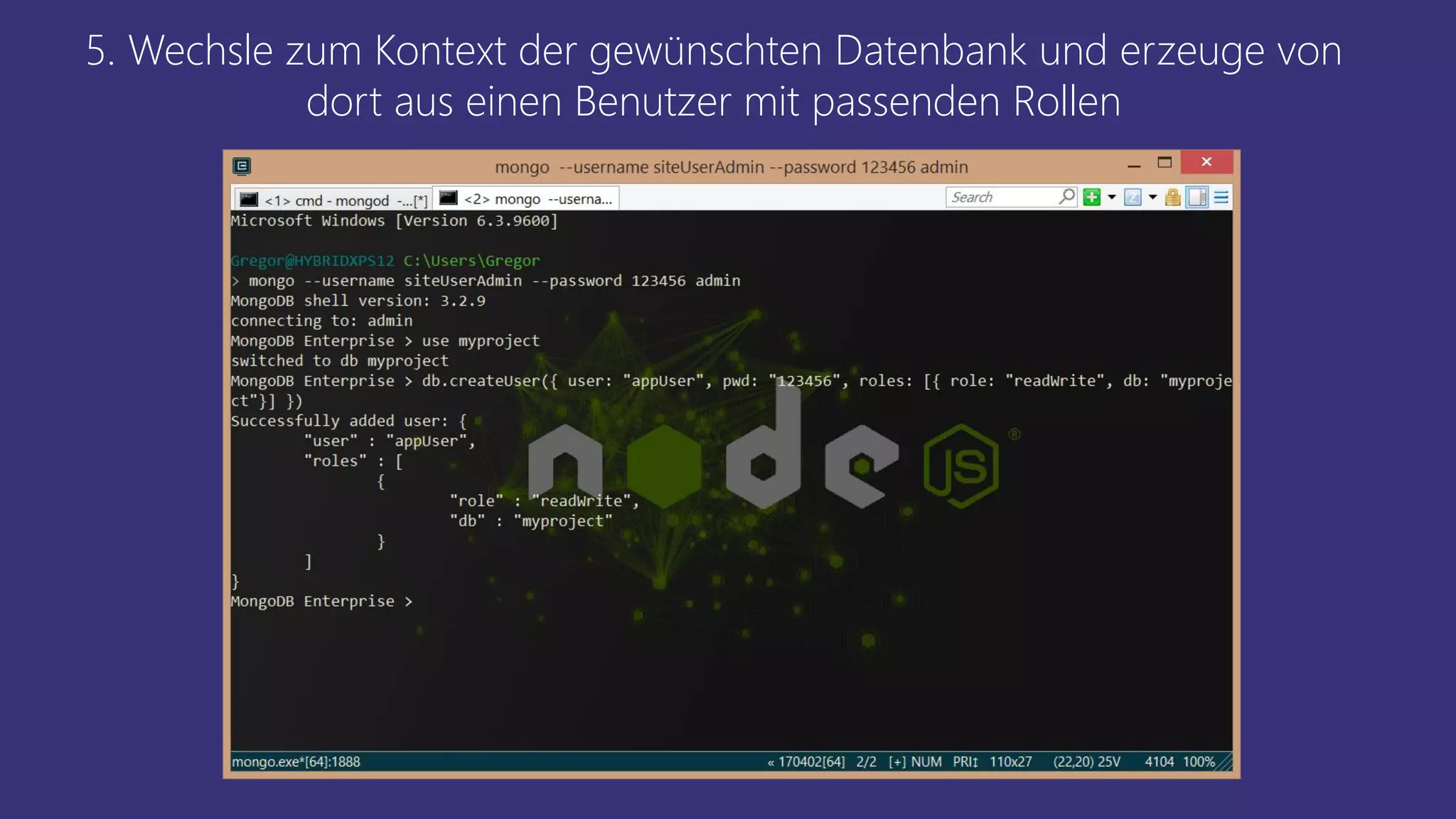 5. Wechsle zum Kontext der gewünschten Datenbank und erzeuge von
dort aus einen Benutzer mit passenden Rollen
 