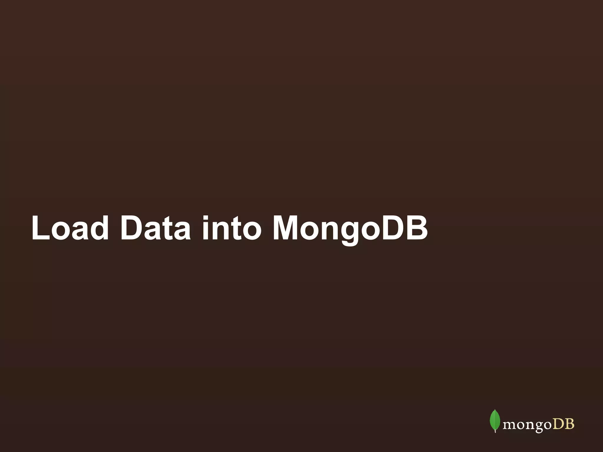 Load Data into MongoDB

 