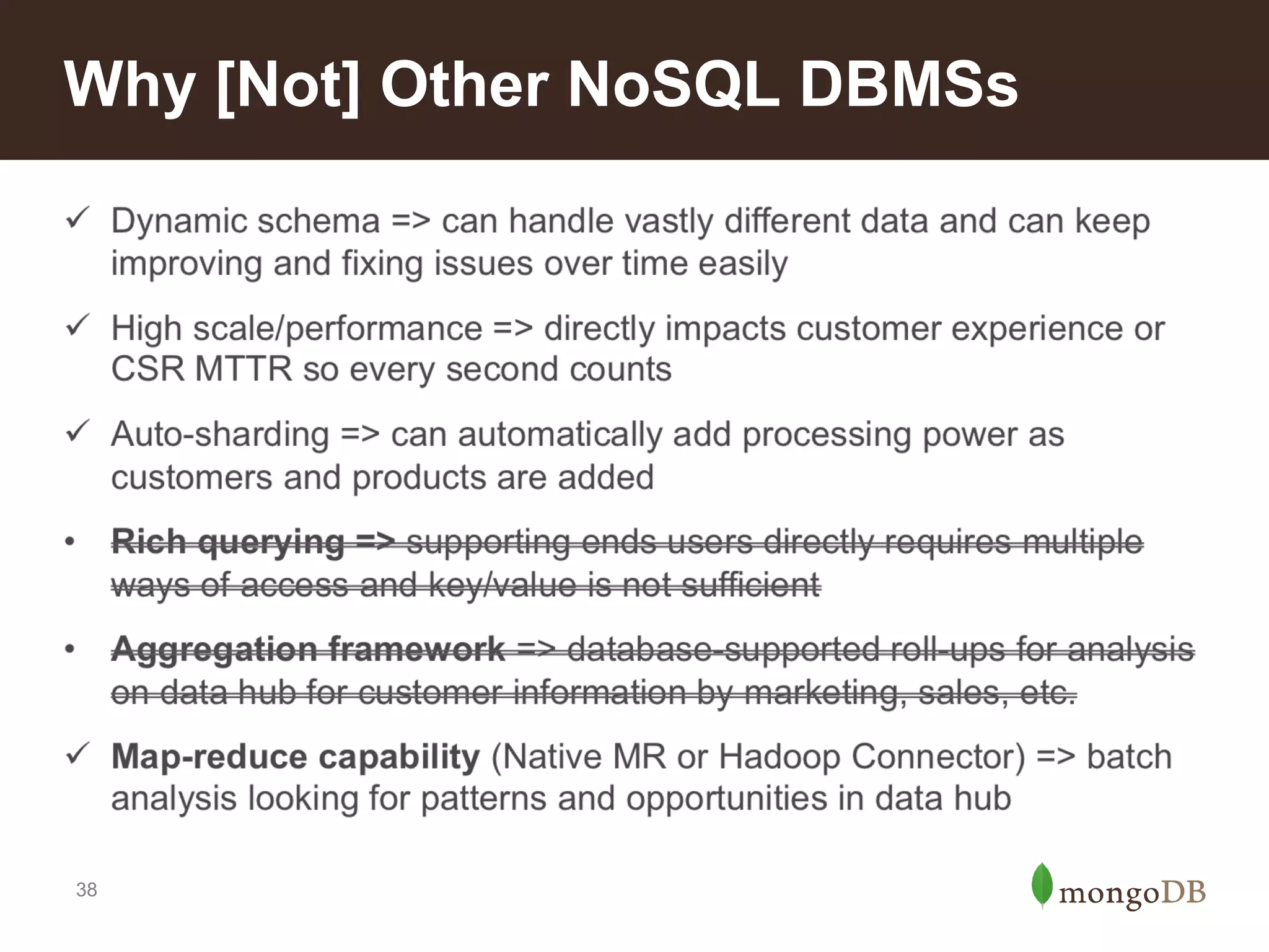 Why [Not] Other NoSQL DBMSs

38

 