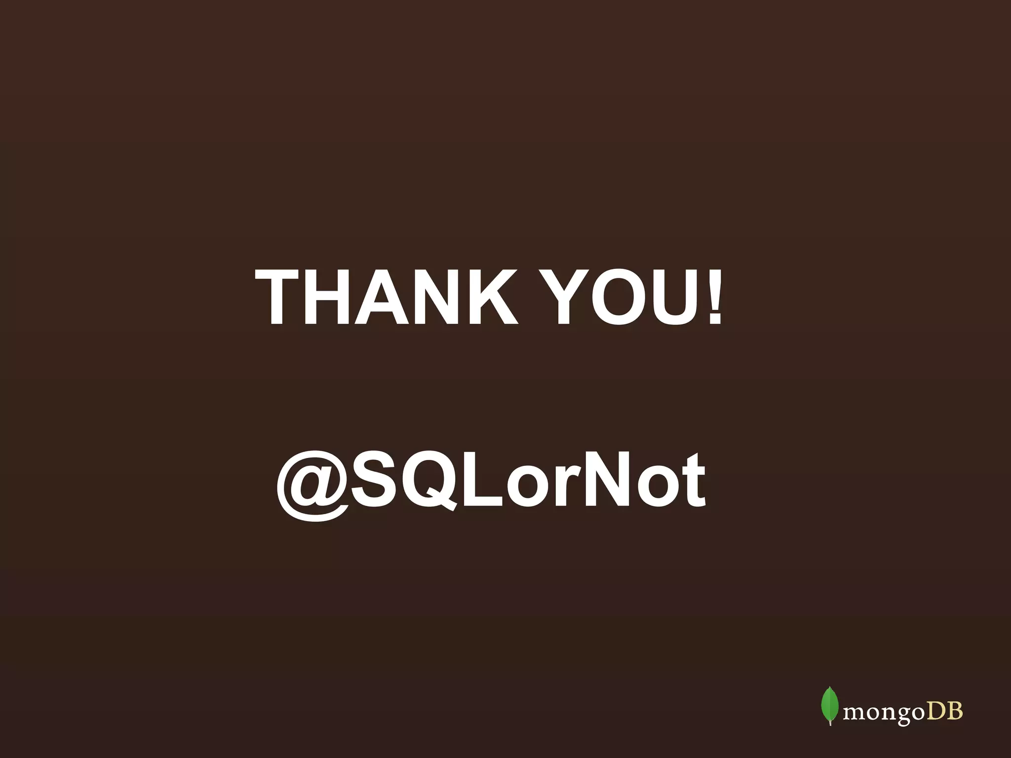THANK YOU!
@SQLorNot

 