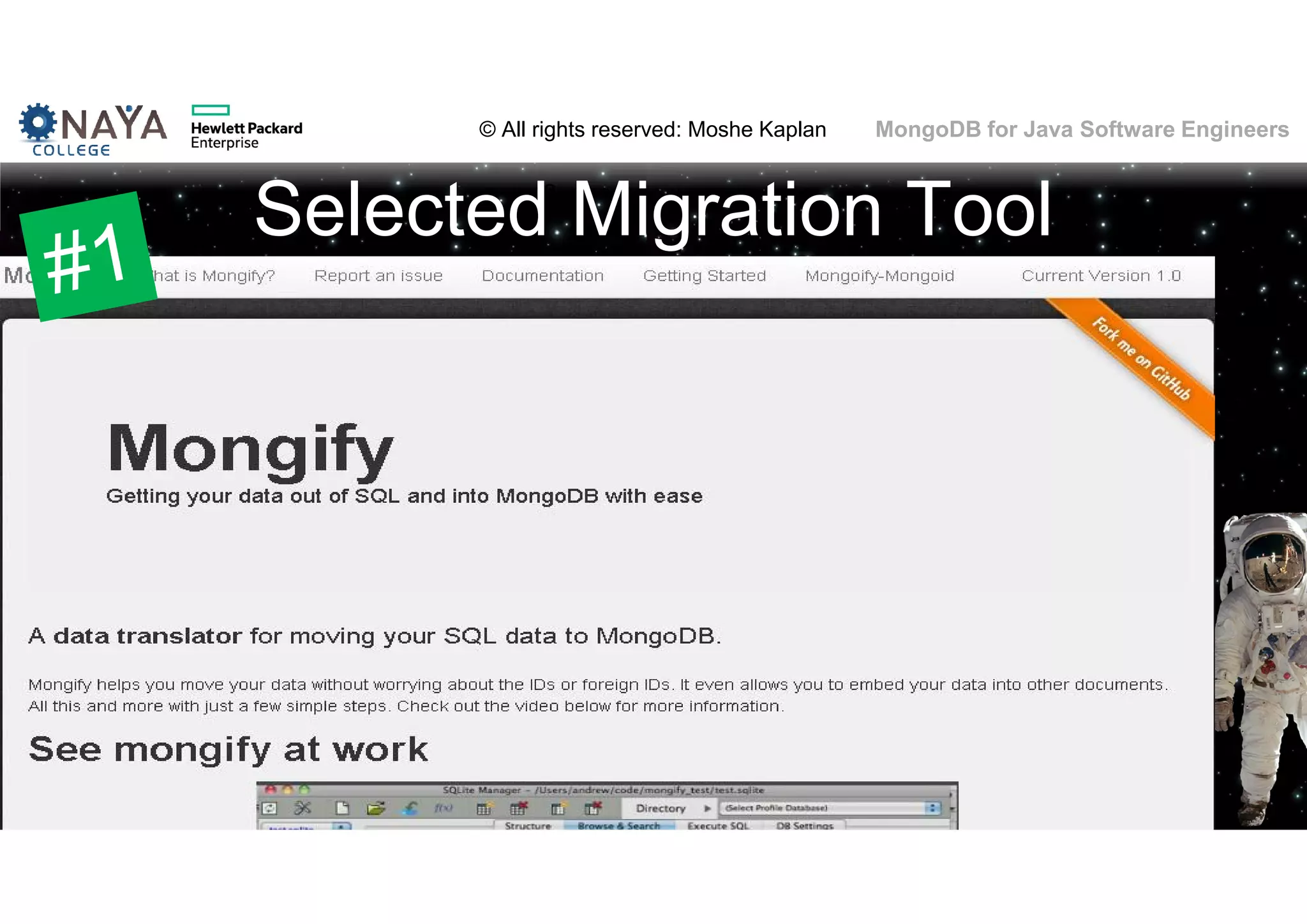 © All rights reserved: Moshe Kaplan© All rights reserved: Moshe Kaplan MongoDB for Java Software Engineers Selected Migration Tool 59 