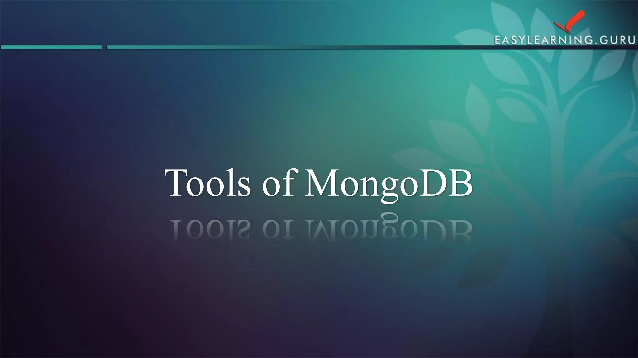 Tools of MongoDB  