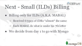 BillRun - Billing on top of MongoDB | MUG IL, Feb 2014 Slide 13