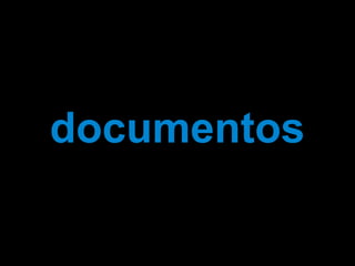 documentos
 