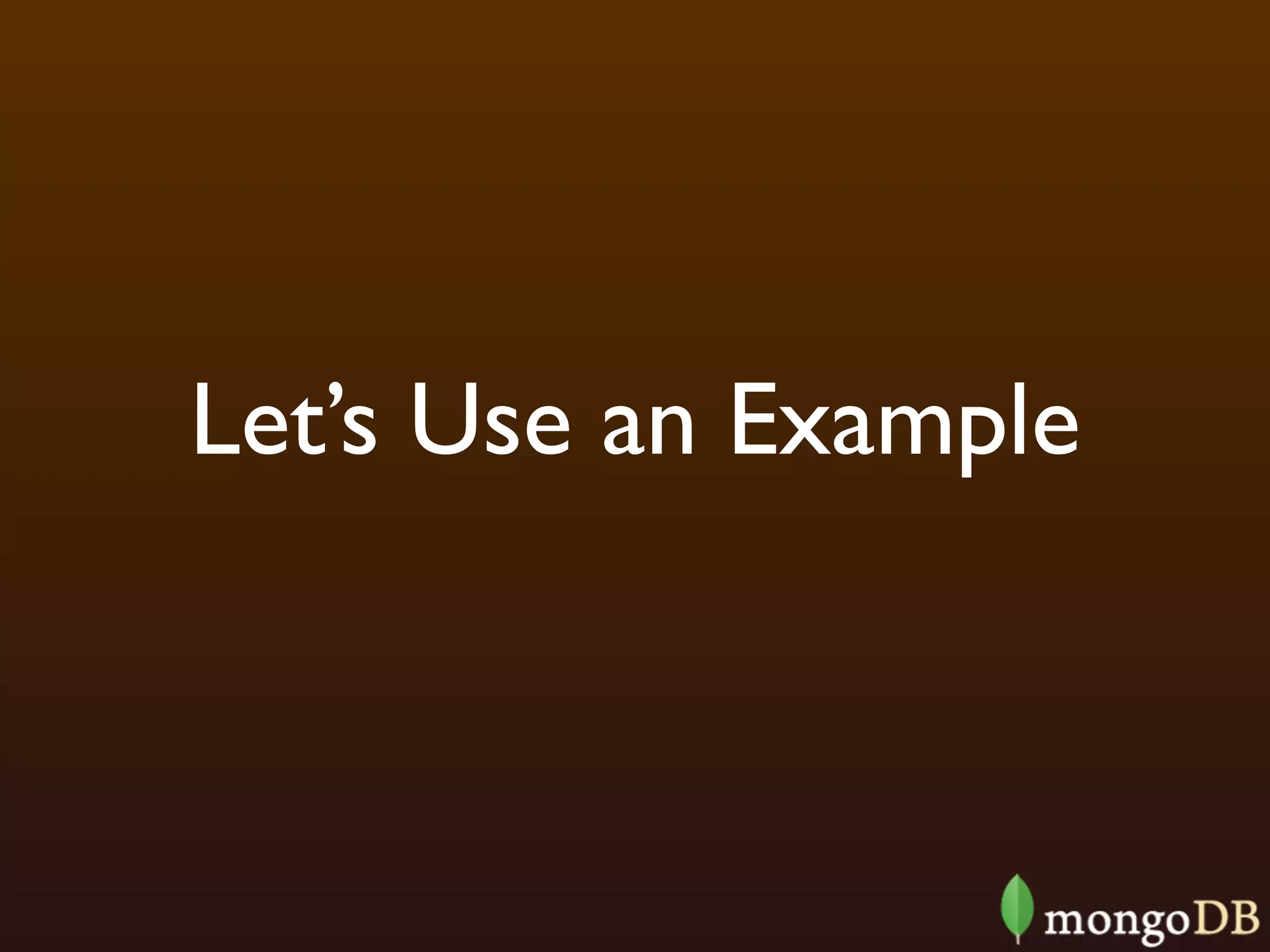 Let’s Use an Example
 