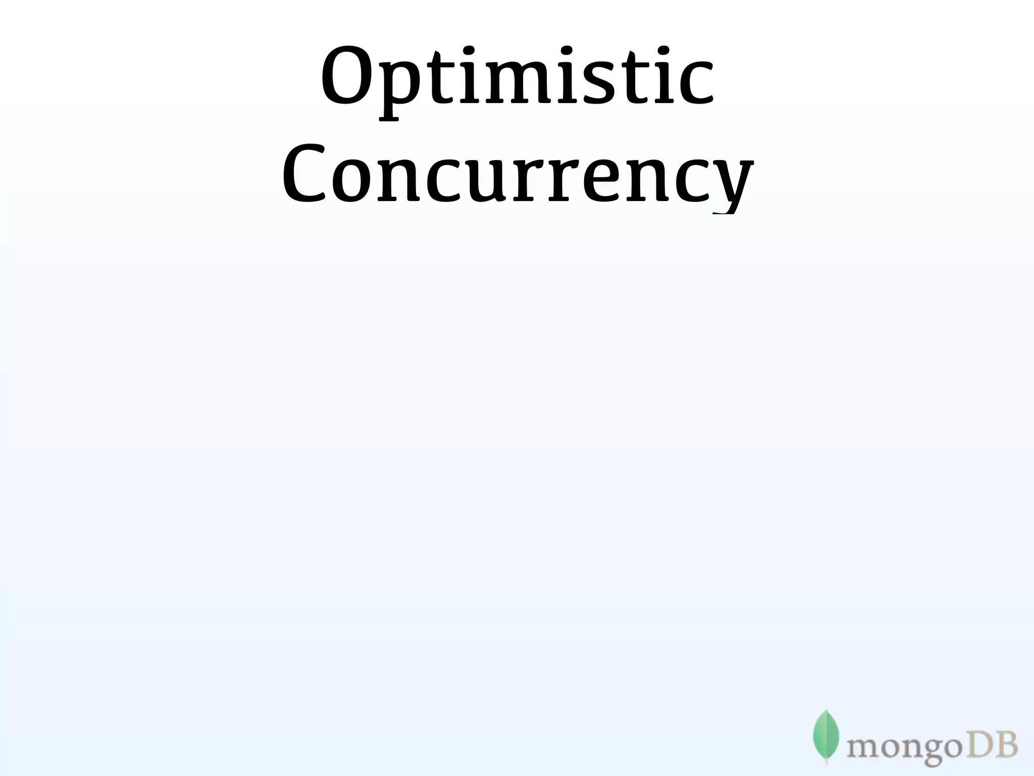 Optimistic
Concurrency
 
