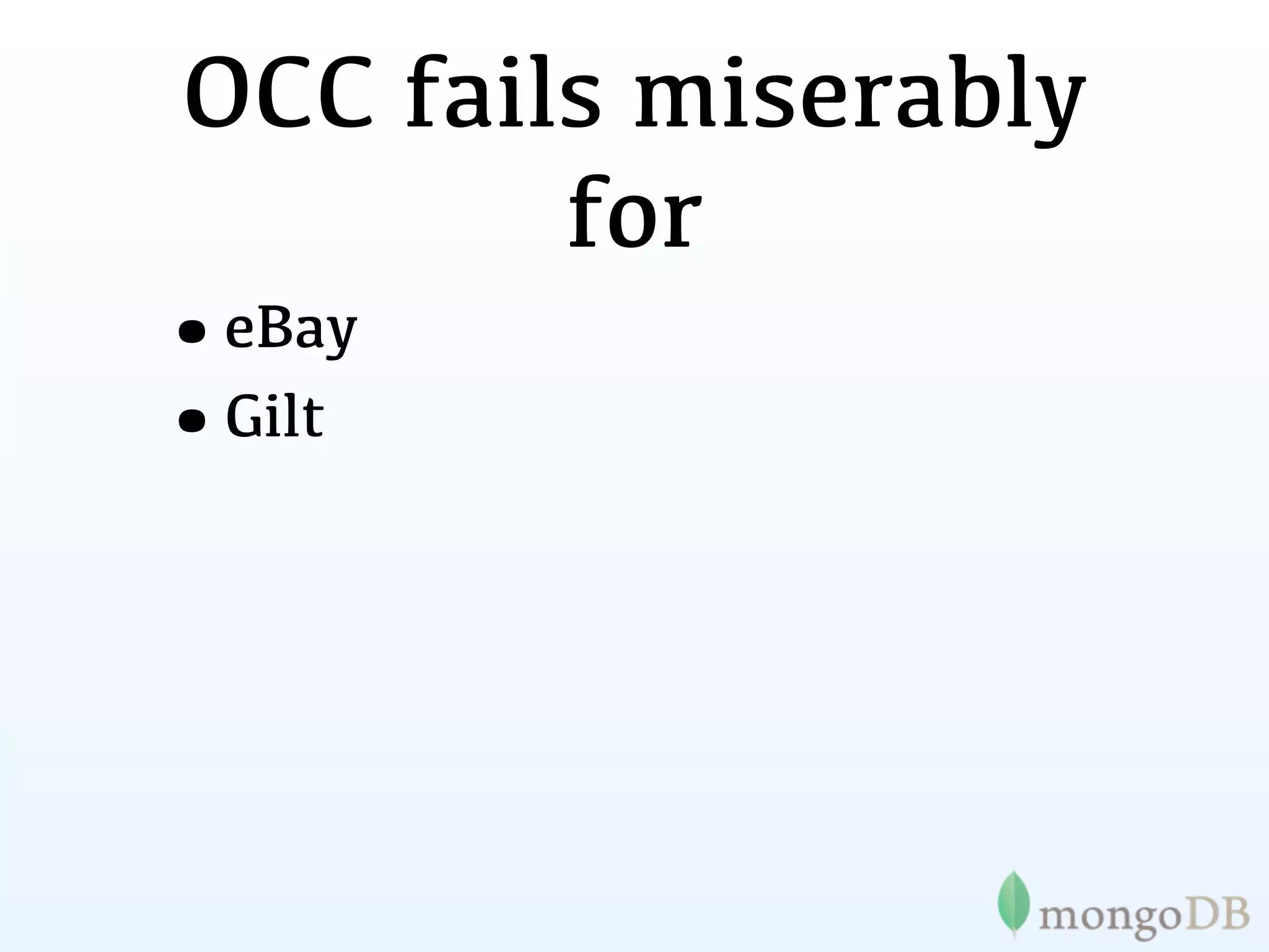 OCC fails miserably
        for
•eBay
•Gilt
 