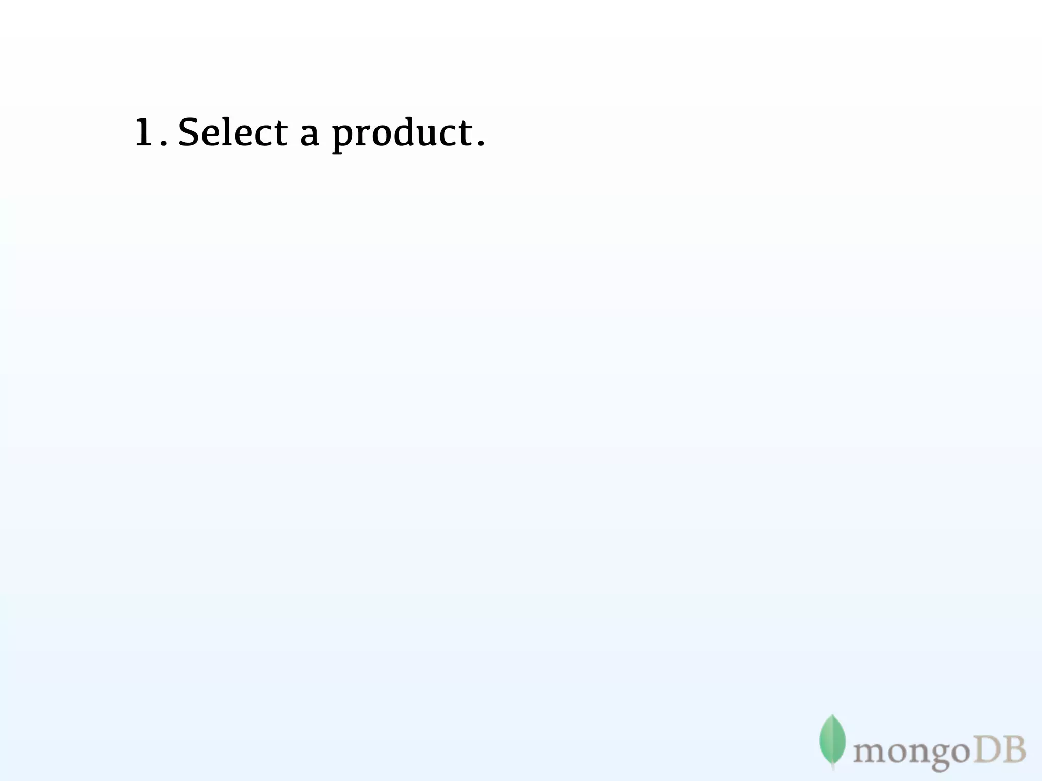 1. Select a product.
 