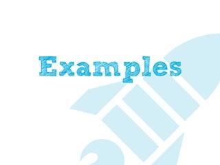 Examples
 